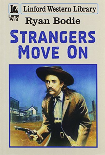 Stock image for Strangers Move On (Linford Western Library) for sale by WorldofBooks