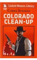 Beispielbild fr Colorado Clean-up (Linford Western Library) zum Verkauf von Goldstone Books