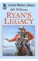 Ryan's Legacy (Linford Western Library) (9781444813852) by Williams, Bill