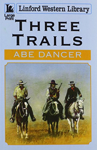 9781444814170: Three Trails (Linford Western Library)