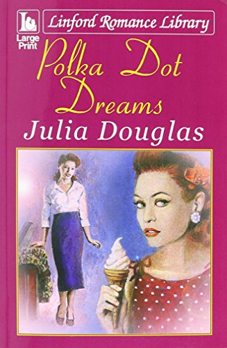 Polka Dot Dreams (9781444814668) by Douglas, Julia