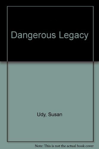 Stock image for Dangerous Legacy for sale by Goldstone Books
