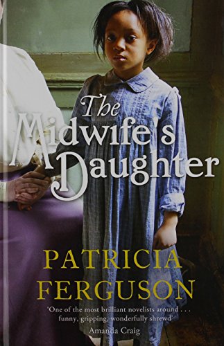 The Midwife's Daughter (9781444816242) by Ferguson, Patricia