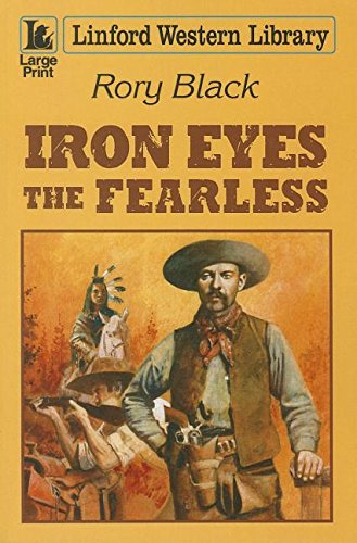 Stock image for Iron Eyes The Fearless (Linford Western Library) for sale by WorldofBooks