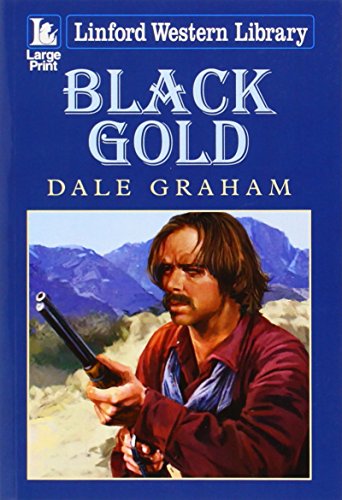 9781444822106: Black Gold (Linford Western Library)