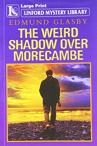 Stock image for The Weird Shadow Over Morecambe (Linford Mystery Library) for sale by WorldofBooks