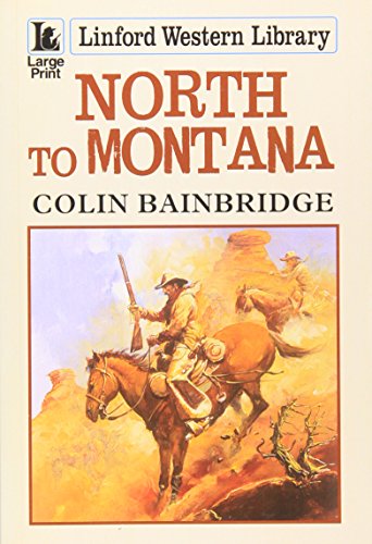 Stock image for North to Montana for sale by Better World Books