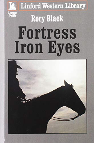 Stock image for Fortress Iron Eyes (Linford Western Library) for sale by WorldofBooks