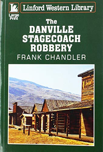 Beispielbild fr The Danville Stagecoach Robbery zum Verkauf von WorldofBooks
