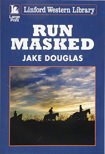 Imagen de archivo de Run Masked (Linford Western Library) a la venta por Better World Books Ltd