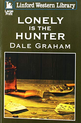 9781444841404: Lonely Is The Hunter (Linford Western Library)