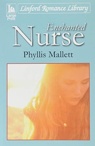 Stock image for Enchanted Nurse (Linford Romance Library) for sale by Goldstone Books