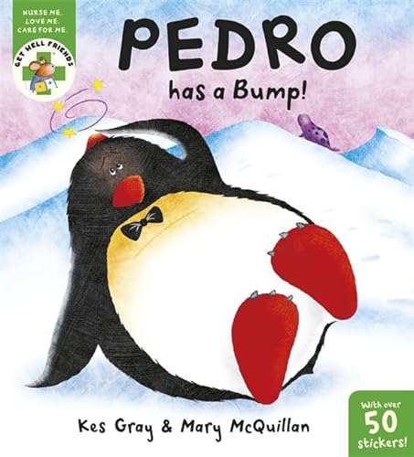 Get Well Friends: Pedro Has a Bump! (9781444900231) by Gray, Kes