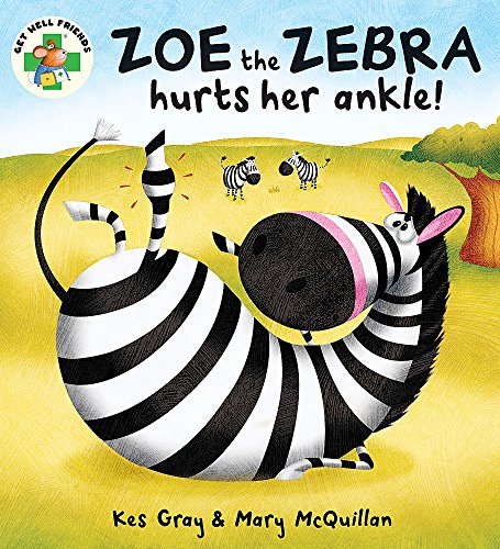Stock image for Zoe the Zebra (Get Well Friends) for sale by Greener Books