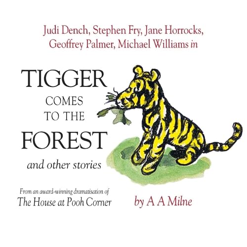Tigger Comes To The Forest & Other Stories: Tigger Comes To The Forest & other Stories (Winnie the Pooh, 1) (9781444901702) by Milne, A A