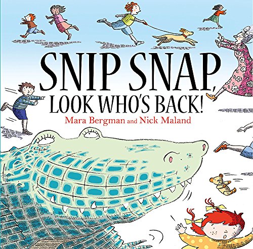 9781444902471: Snip, Snap, Look Who's Back!