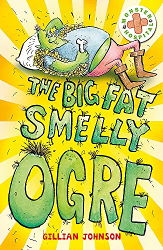 Stock image for Monster Hospital: 1: The Big, Fat, Smelly Ogre: Book 1 for sale by WorldofBooks