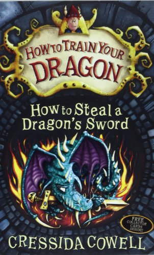 9781444907681: How to Steal a Dragons Sword Signed Edtn (Hiccup)