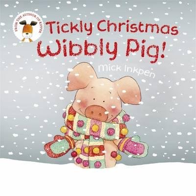 9781444908848: Tickly Christmas Wibbly Pig