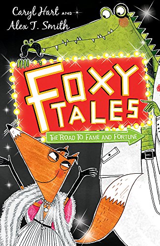 9781444909326: Foxy Tales 2: The Road to Fame and Fortune: Book 2