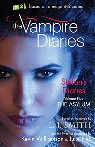9781444909999: The Vampire Diaries: Stefan's Diaries: The Asylum: Book 5