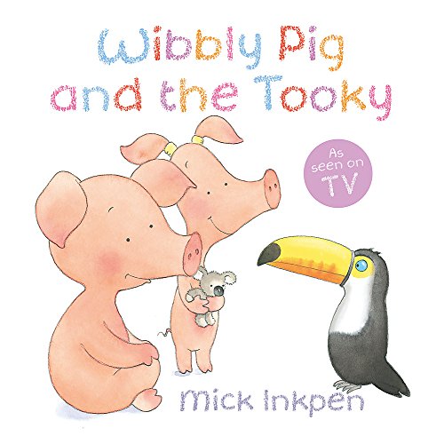 9781444912241: Wibbly Pig: Wibbly Pig and the Tooky