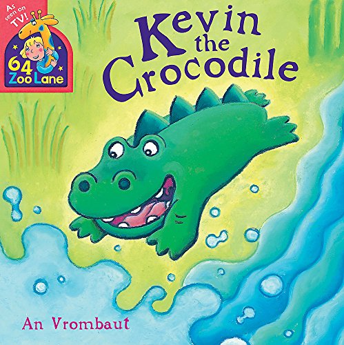 9781444913019: Kevin The Crocodile (64 Zoo Lane)