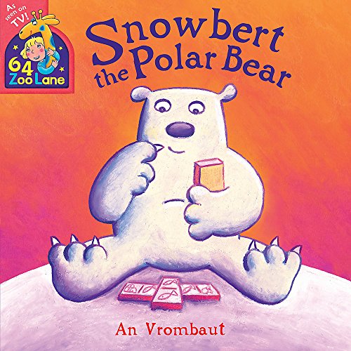 Stock image for 64 Zoo Lane: 64 Zoo Lane: Snowbert The Polar Bear for sale by WorldofBooks