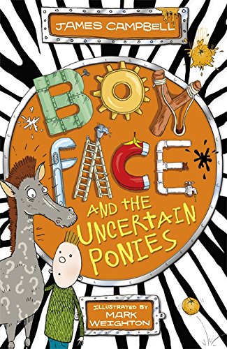 9781444918052: Boyface and the Uncertain Ponies