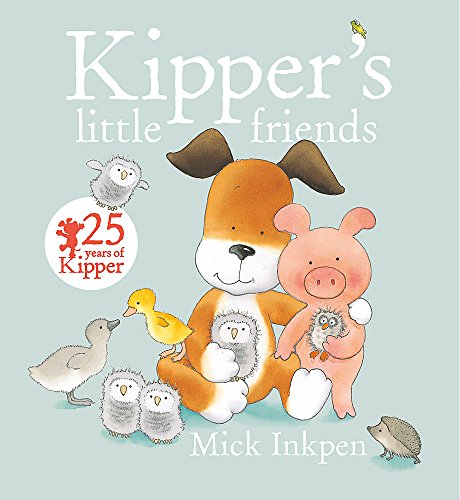 9781444918182: Kipper's Little Friends