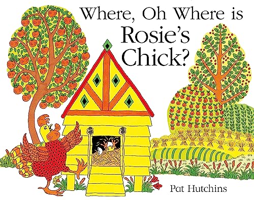 Imagen de archivo de Where, Oh Where, Is Rosie's Chick? a la venta por Blackwell's