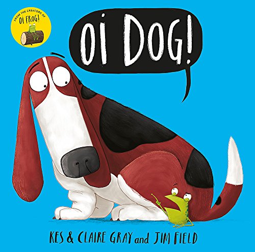 Stock image for Oi Dog! (Oi Frog and Friends) for sale by AwesomeBooks