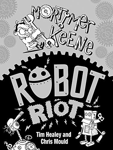Stock image for Mortimer Keene: Robot Riot for sale by Better World Books