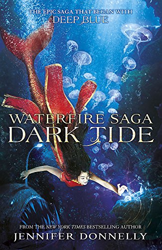 9781444923612: Dark Tide: Book 3 (Waterfire Saga)