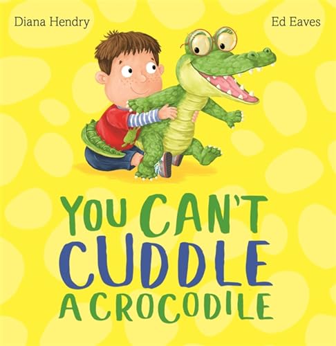 Stock image for You Can't Cuddle a Crocodile for sale by WorldofBooks