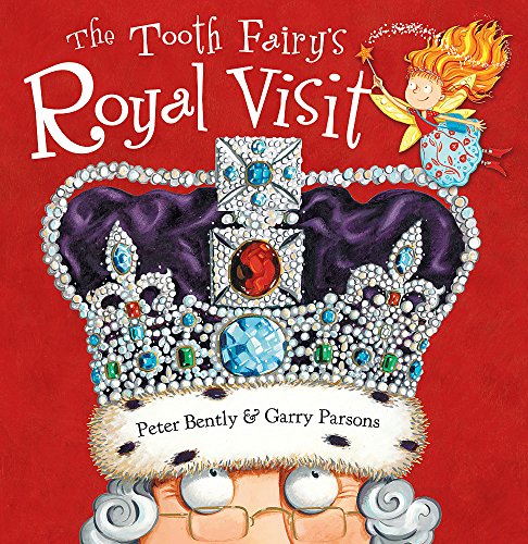 9781444928532: The Tooth Fairy's Royal Visit