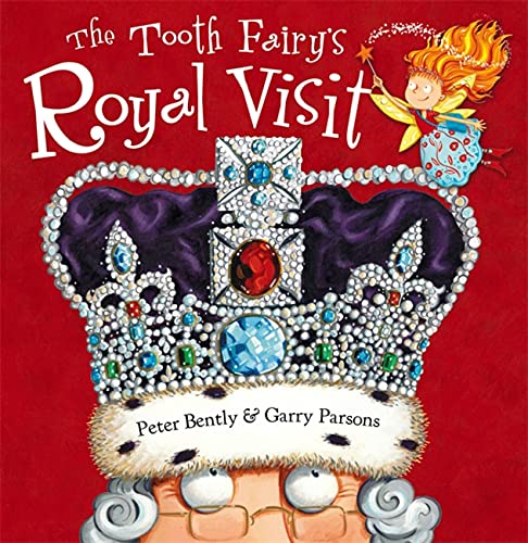 9781444928549: The Tooth Fairy's Royal Visit