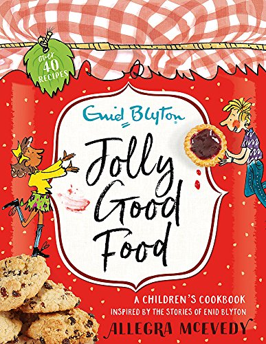 Beispielbild fr Jolly Good Food: A Children's Cookbook Inspired By The Stories Of Enid Blyton zum Verkauf von WorldofBooks