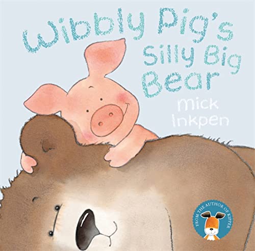 Stock image for Wibbly Pig: Wibbly Pigs Silly Big Bear for sale by Bookoutlet1