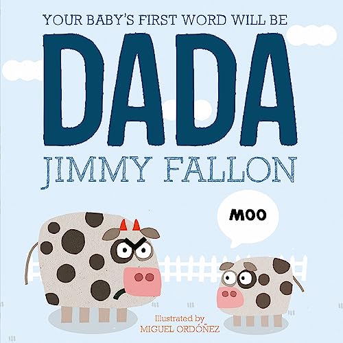 Beispielbild fr Your Baby's First Word Will Be Dada zum Verkauf von Blackwell's