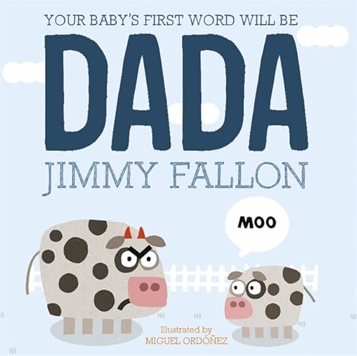 9781444931457: Your Baby's First Word Will Be Dada: Board Book