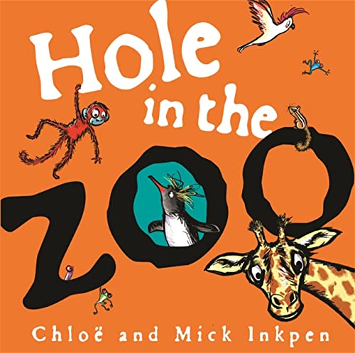 9781444931709: Hole in the Zoo: Mick and Chloe Inkpen