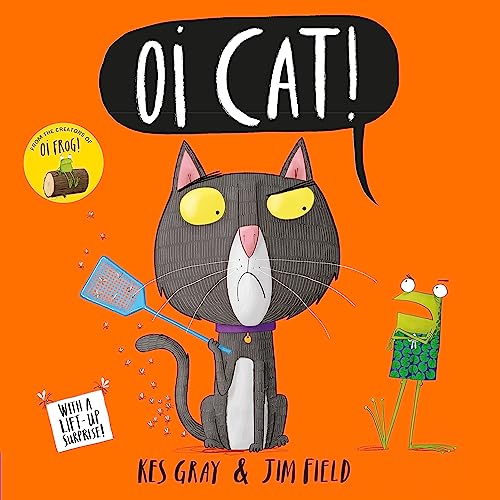 Stock image for Oi Cat!: Kes Gray (Oi Frog and Friends) for sale by WorldofBooks