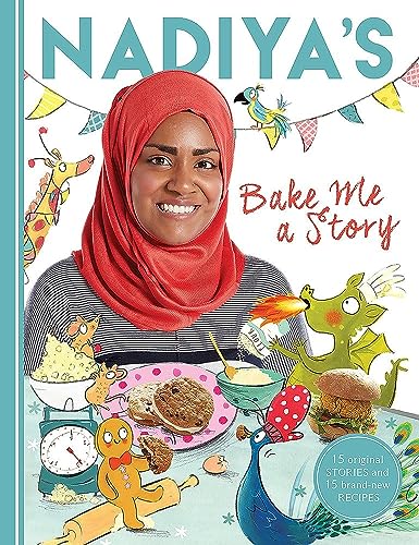 Beispielbild fr Nadiya's Bake Me a Story : Fifteen Stories and Recipes for Children zum Verkauf von Better World Books