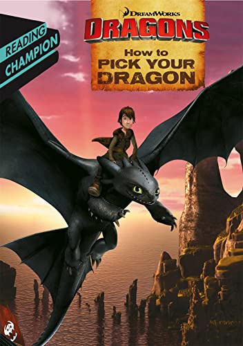 Stock image for How to Pick Your Dragon: Dreamworks (DreamWorks Dragon Readers) for sale by WorldofBooks