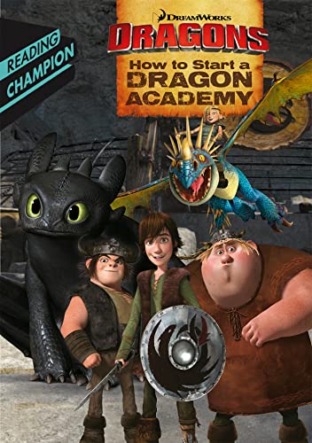 Stock image for How to Start a Dragon Academy: Dreamworks (DreamWorks Dragon Readers) for sale by WorldofBooks
