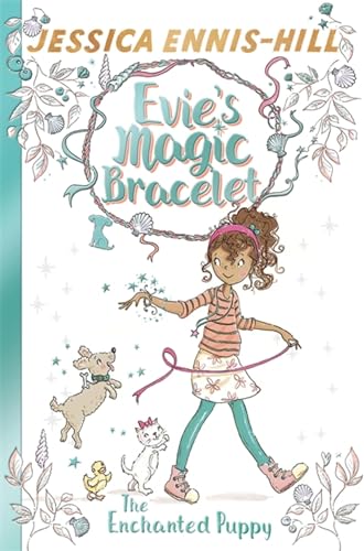 Stock image for The Enchanted Puppy: Book 2 (Evie's Magic Bracelet) for sale by AwesomeBooks