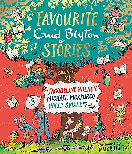 Stock image for Favourite Enid Blyton Stories: chosen by Jacqueline Wilson, Michael Morpurgo, Holly Smale and many more. for sale by AwesomeBooks