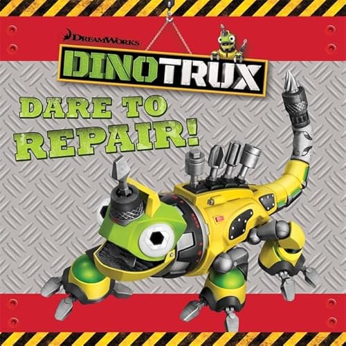 Stock image for Dinotrux: Dare to Repair! storybook for sale by Revaluation Books