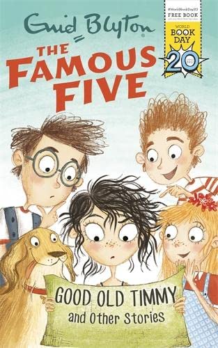 Imagen de archivo de Famous Five : Good Old Timmy and Other Stories WBD 2017 Famous Five: Good Old Timmy WBD17 a la venta por Better World Books